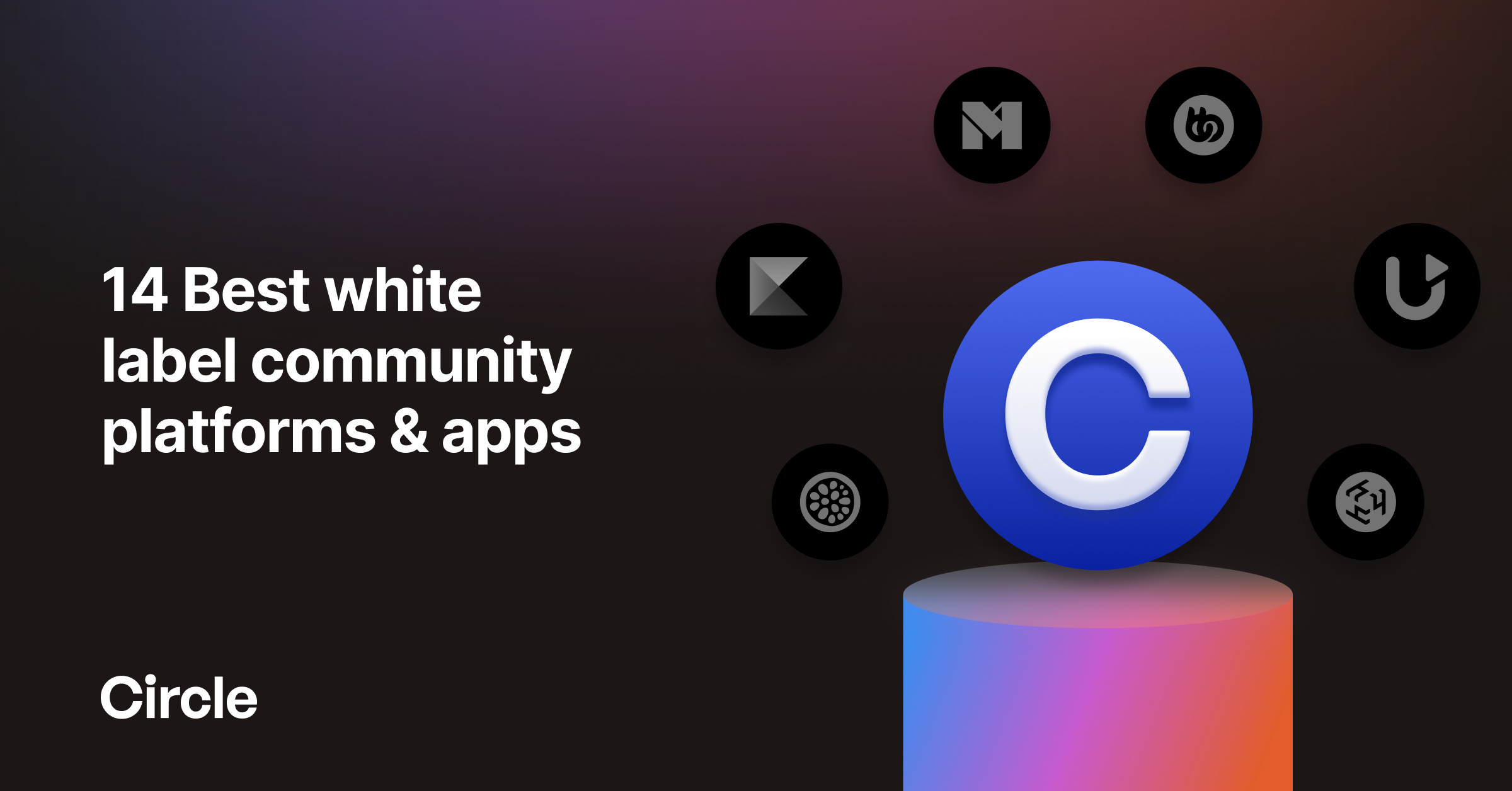 Labelling Platforms Log In 14 Best White Label Community Apps (2026 guide) | Circle Blog
