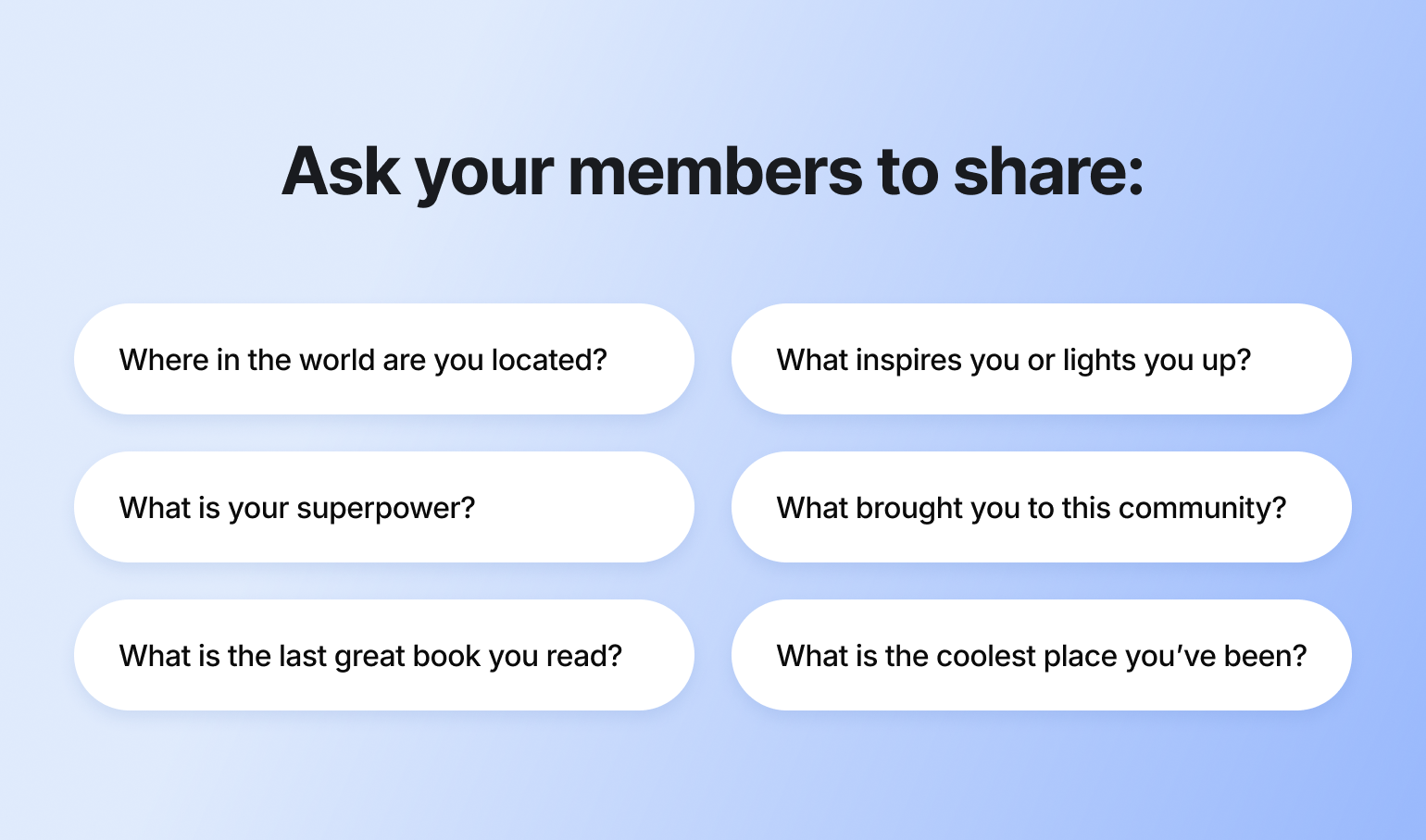 List of icebreaker prompts like location and superpower, useful for community onboarding introduction posts